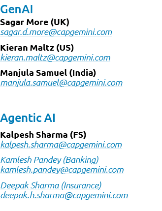 GenAI Sagar More (UK) sagar.d.more@capgemini.com Kieran Maltz (US) kieran.maltz@capgemini.com Manjula Samuel (India) ...