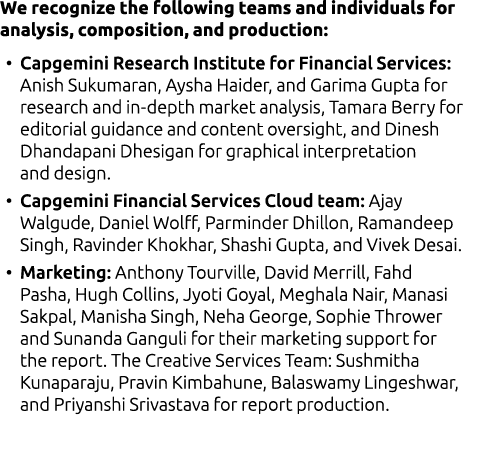 We recognize the following teams and individuals for analysis, composition, and production: • Capgemini Research Inst...