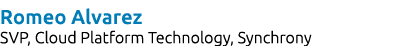 Romeo Alvarez SVP, Cloud Platform Technology, Synchrony
