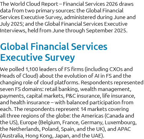 The World Cloud Report – Financial Services 2026 draws data from two primary sources: the Global Financial Services E...